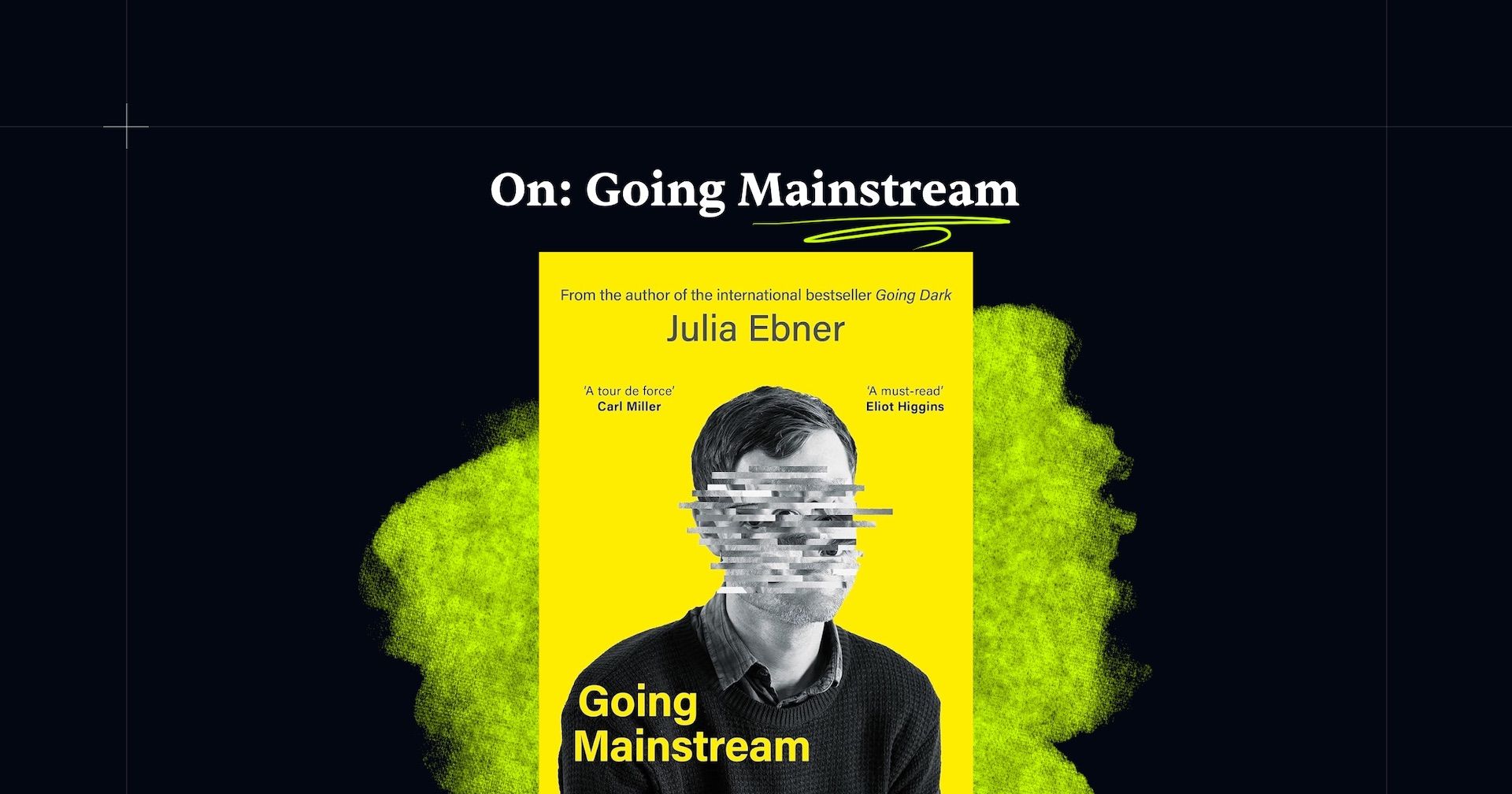 Visual for: On: Going Mainstream (How extremists are taking over)